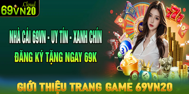 Giới thiệu trang game cá cược đình đám 69vn20
