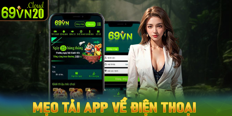 Mẹo tải app về điện thoại vừa miễn phí vừa an toàn