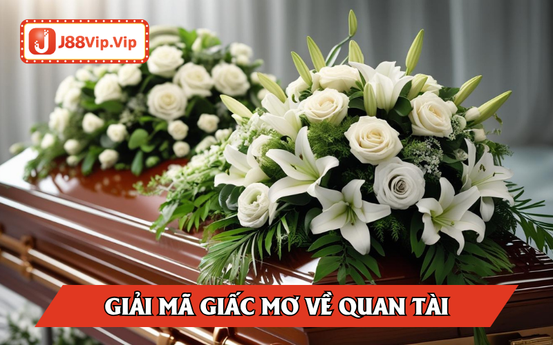 Cần lưu ý khi thấy các giấc mơ về quan tài